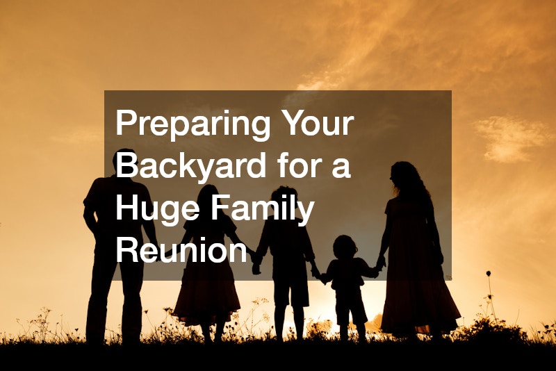 Preparing Your Backyard for a Huge Family Reunion - Diy Home Master